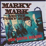 Marky Mark And The Funky Bunch - You Gotta Believe