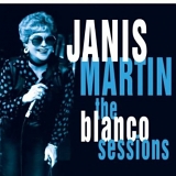 Janis Martin - The Blanco Sessions