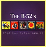 The B-52s - Original Album Series