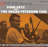 Stan Getz & The Oscar Peterson Trio - Stan Getz and The Oscar Peterson Trio