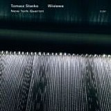 Tomasz STAÅƒKO - 2013: Wislawa (New York Quartet)