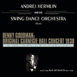 Andrej Hermlin and his Swing Dance Orchestra - Benny Goodmans CarnegieHall Concert 1938