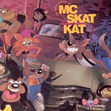 MC Skat Kat And The Stray Mob - The Adventures Of MC Skat Kat And The Stray Mob