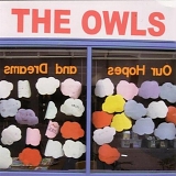 The Owls - Our Hopes and Dreams