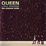 Queen & Paul Rodgers - The Cosmos Rocks