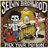 Selwyn Birchwood - Pick Your Poison