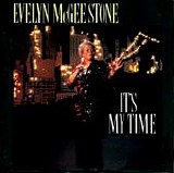 Evelyn McGee Stone - It's My Time