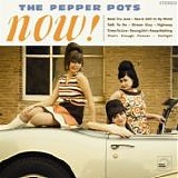 The Pepper Pots - Now!