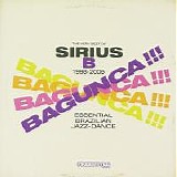 Sirius B - Bagunca: The Very Best of Sirius B 1998-2006