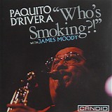 Paquito D'Rivera - "Who's Smoking ?!"