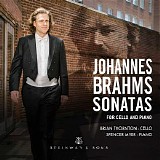 Brian Thornton / Spencer Myer - Brahms: Cello Sonatas Nos. 1 & 2