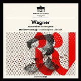 Staatskapelle Dresden / Hiroshi Wagasuki - Wagner: Overtures and Preludes