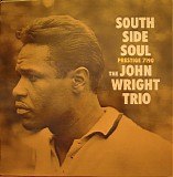 The John Wright Trio - South Side Soul