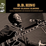 B.B. King - Eight Classic Albums