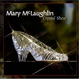 Mary McLaughlin - Crystal Shoe