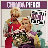 Chonda Pierce - Have I Got A Story For You