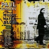 Paul Rodgers - Muddy Water Blues (Limited Edition)