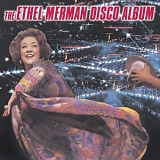 Ethel Merman - The Ethel Merman Disco Album