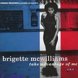 Brigette McWilliams - Take Advantage Of Me