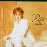 Reba McEntire - If You See Him  [dts Digital Sourround]