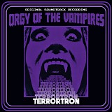 Terrortron - Orgy of The Vampires