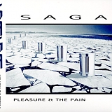 Saga - Pleasure & The Pain