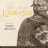 Kerry Muzzey - Look & See: A Portrait of Wendell Berry