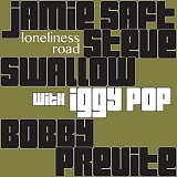 Jamie Saft, Steve Swallow, Bobby Previte with Iggy Pop - Loneliness Road