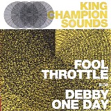 King Champion Sounds - Fool Throttle
