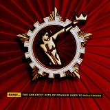 Frankie Goes To Hollywood - Bang!... The Greatest Hits Of Frankie Goes To Hollywood