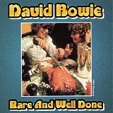 David Bowie - Rare and Well Done - 1968-1972