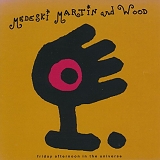 Medeski Martin & Wood - Friday Afternoon In The Universe