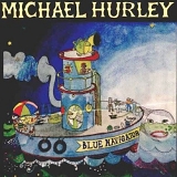 Hurley, Michael (Michael Hurley) - Blue Navigator