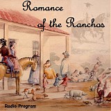 Romance of the Ranchos - Romance of the Ranchos