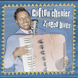 Chenier, Clifton (Clifton Chenier) - Zydeco Blues