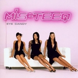 Mis-Teeq - Eye Candy