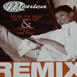 Monica - Before You Walk Out Of My Life/Like This & Like That  (Remixes)