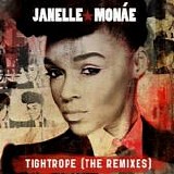 Janelle MonÃ¡e - Tightrope  (The Remixes) - EP