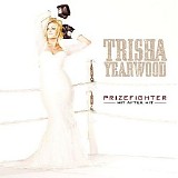 Trisha Yearwood - PrizeFighter: Hit After Hit