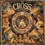 The Cross - Mad, Bad and Dangerous to Know