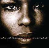 Roberta Flack - Softly with these songs