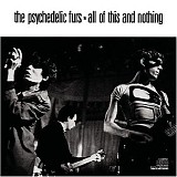Psychedelic Furs - All of this and nothing