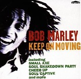 Bob Marley - Keep on moving