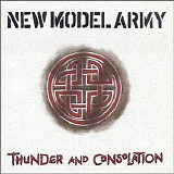 New Model Army - Thunder and consolation