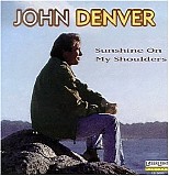 John Denver - Sunshine on my shoulders