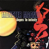 Monster Magnet - Dopes to infinity