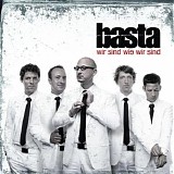 Basta - Wir sind wie wir sind