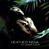 Heather Nova - The jasmine flower