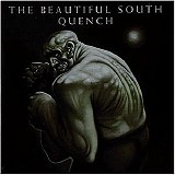 Beautiful South - Quench