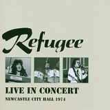 Refugee - Live In Concert